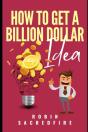 How To Get A Billion Dollar Idea - Preview