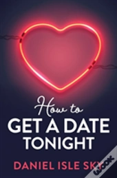 How To Get A Date Tonight