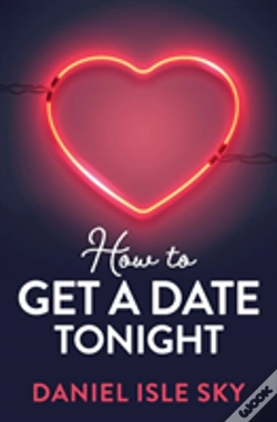 Capa do artigo How To Get A Date Tonight