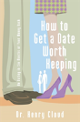 How To Get A Date Worth Keeping - Preview