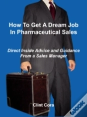 Capa do artigo How To Get A Dream Job In Pharmaceutical Sales - Direct Inside Advice And Guidance From A Sales Manager