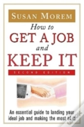 How To Get A Job And Keep It