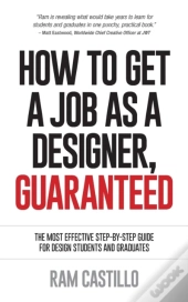 How To Get A Job As A Designer, Guaranteed - The Most Effective Step-By-Step Guide For Design Students And Graduates
