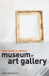 Capa do artigo How To Get A Job In A Museum Or Art Gallery