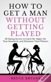 Capa do artigo How To Get A Man Without Getting Played