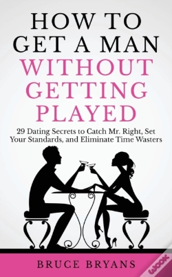 Capa do artigo How To Get A Man Without Getting Played
