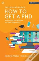 How To Get A Phd: A Handbook For Students And Their Supervisors