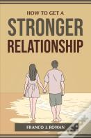How To Get A Stronger Relationship