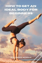Capa do artigo How To Get An Ideal Body For Beginners