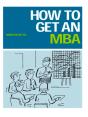 How To Get An Mba - Preview