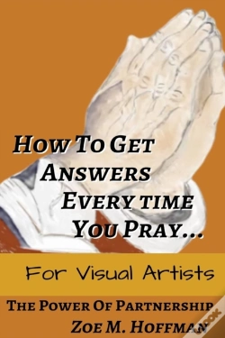 Capa do artigo How To Get Answers Every Time You Pray... For Visual Artists