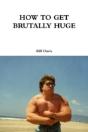 How To Get Brutally Huge - Preview