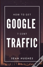 Capa do artigo How To Get Google 7 Cent Traffic