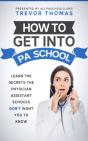 How To Get Into Pa School - Preview