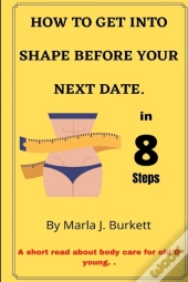 How To Get Into Shape Before Your Next Date.