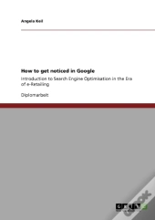How To Get Noticed In Google