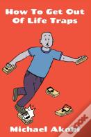 How To Get Out Of Life Traps