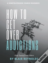How To Get Over Addictions