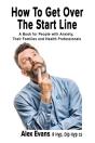 How To Get Over The Start Line - Preview