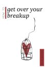 How To Get Over Your Breakup - Preview