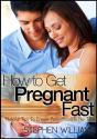 How To Get Pregnant Fast: Helpful Tips To Ensure Parenthood In No Time - Preview