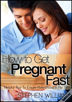 Capa do artigo How To Get Pregnant Fast: Helpful Tips To Ensure Parenthood In No Time