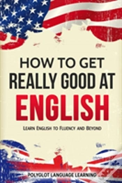 Capa do artigo How To Get Really Good At English