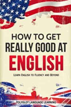 Capa do artigo How To Get Really Good At English