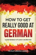 How To Get Really Good At German