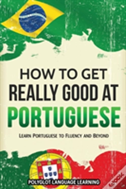 Capa do artigo How To Get Really Good At Portuguese