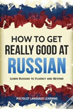 Capa do artigo How To Get Really Good At Russian
