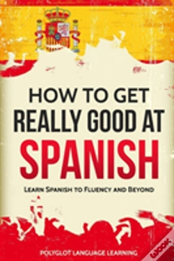 Capa do artigo How To Get Really Good At Spanish