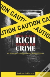 How To Get Rich Through Crime