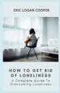 How To Get Rid Of Loneliness - Preview