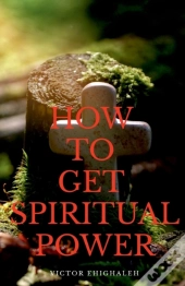 How To Get Spiritual Power