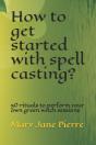 How To Get Started With Spell Casting? - Preview