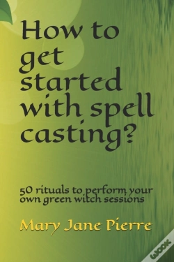 Capa do artigo How To Get Started With Spell Casting?