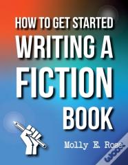 How To Get Started Writing A Fiction Book