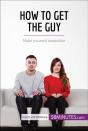 How To Get The Guy - Preview