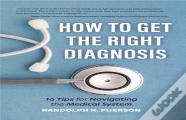 How To Get The Right Diagnosis
