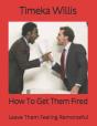 How To Get Them Fired - Preview