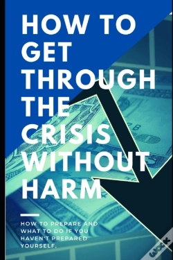 Capa do artigo How To Get Through The Crisis Without Harm