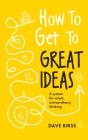 How To Get To Great Ideas - Preview