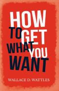 How To Get What You Want