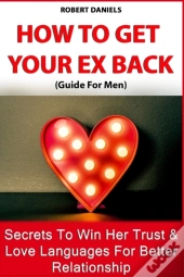 How To Get Your Ex Back