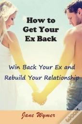 How To Get Your Ex Back