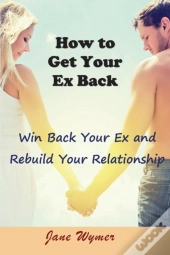 How To Get Your Ex Back