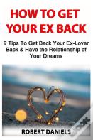 How To Get Your Ex Back