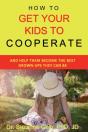 How To Get Your Kids To Cooperate - Preview