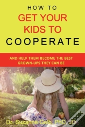 Capa do artigo How To Get Your Kids To Cooperate